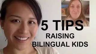 5 EXPERT TIPS FOR RAISING BILINGUAL KIDS