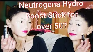 NEUTROGENA HYDRO BOOST STICK  -2019(DOES IT WORK 4 MATURE SKIN?)
