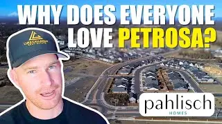 The Complete Guide to the Petrosa Community by Pahlisch Homes