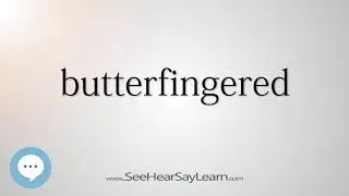 butterfingered