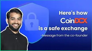 Here's how CoinDCX is a safe exchange. Message from the Co-Founder