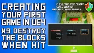 #9 Use an On Hit Event to Destroy Blocks | Unreal Engine 4 Blueprint Tutorial