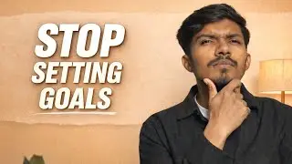 STOP SETTING GOALS (This Works Better)