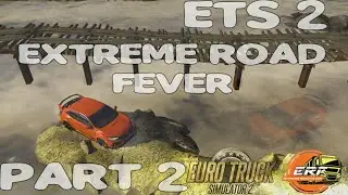 [ETS2] Dangerous Maps EXTREME ROAD FEVER [ERF] [Honda Civic Type R]Test Drive PART 2