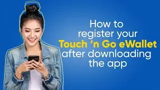 How To Register Your Touch &lsquo;n Go eWallet After Downloading The App