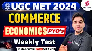 UGC NET Dec 2024 Commerce | UGC NET Economics PYQ | UGC NET Weekly Test | Shubham Sir