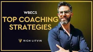 💰 Coaching High Performers: Strategies for Success | Rich Litvin WBECS