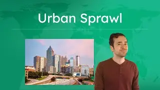 Urban Sprawl - The Growth and Impact of Suburbs