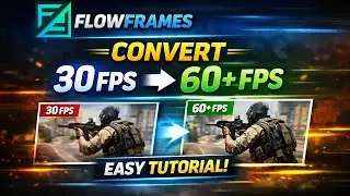 Учебное пособие по Flowframes: Преобразование 30 кадров в секунду в 60 кадров в секунду и более (...