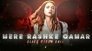 Mere Rashke Qamar Ft.Black Widow||Natasha Romanoff whatsapp status video