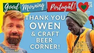 Thank You OWEN!, Craft Beer Corner & Expats Portugal Preview on Good Morning Portugal!