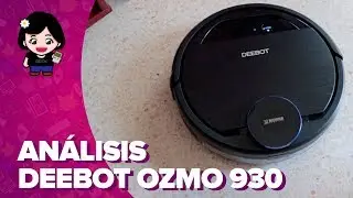 Ecovacs DEEBOT Ozmo 930 | Análisis - Review | ChicaGeek