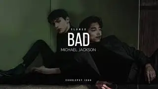 Michael Jackson - Bad (Slowed + Bass Boosted)