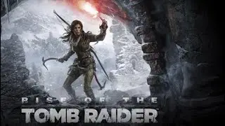 Rise of the Tomb Raider Walkthrough (Pt.6)