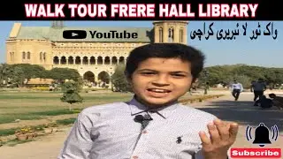 Walk Tour Frere Hall Library Karachi | By Voice of Yahya |
