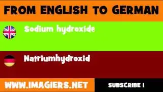 FROM ENGLISH TO GERMAN = Sodium hydroxide
