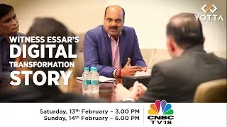 [Trailer] CNBC TV18 - Essar's Digital Transformation powered by Yotta