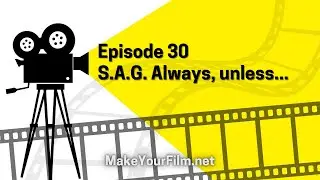 🎬 Episode 30 - SAG Always, Unless...