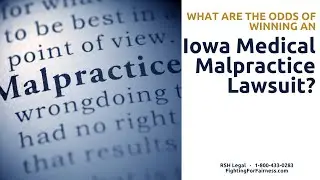 What Are the Odds of Winning an Iowa Medical Malpractice Lawsuit?
