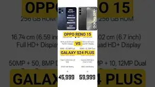 OPPO RENO 15 VS GALAXY S24 PLUS  !! #shorts #shortvideo #youtubeshorts #viral #short #trending #yt