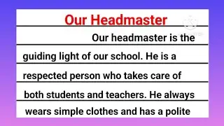 Essay on Our Headmaster | Our Headmaster essay in english 