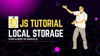 JavaScript Local Storage Tutorial for Beginners in bangla &ndash; Save Data in Browser