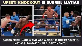 UPSET! Subriel Matias KNOCKOUT kay Dalton Smith | Smith Bagong WBC World Champion sa 140 lbs