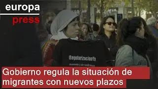 El Gobierno aprueba la regularización extraordinaria de migrantes: Plazos y requisitos