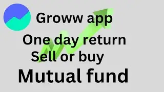 Groww app par sip kaise kare | One day return |share sell or buy kaise kare |