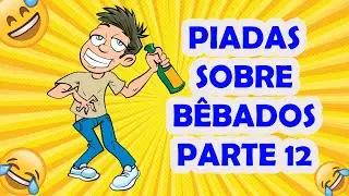 PIADAS SOBRE BÊBADOS PARTE 12 - HUMORISTA THIAGO DIAS