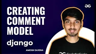 Creating Comment Model | Complete Django Zero to Hero