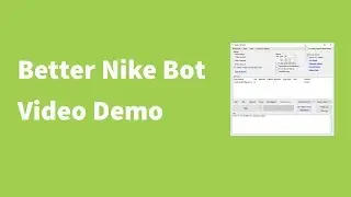Nike SNKRS Demo/Tutorial - Better Nike Bot