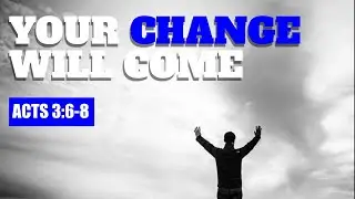 Your Change Will Come |12/14/2025 | RCPC Online