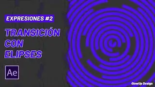 Expresiones Útiles #2 | Transición con Elipses | Tutorial After Effects