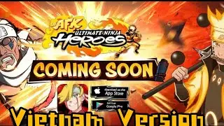 AFK Ultimate Ninja Heroes Global | Game Trailer | Strategy Games | Vietnam Version