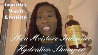 My Loc Wash Routine with Shea Moisture Intensive Hydration Shampoo