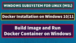 Install Docker on Windows 11 | Run Docker Container on Windows 10 | Docker Desktop for Windows 10/11