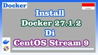 Install Docker 27.1.2 di Centos Stream 9