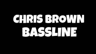 Chris Brown - Bassline (FORTUNE)