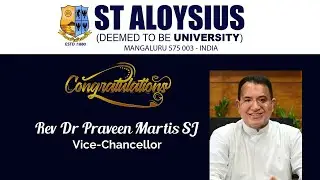 FELICITATION TO NEWLY APPOINTED VICE CHANCELLOR | ST ALOYSIUS DEEMED TO BE UNIVERSITY MANGALORE