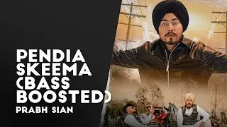 Pendia Skeema - Prabh Sian ft. Arvi Shergill | 0300 Ale | Bass Boosted
