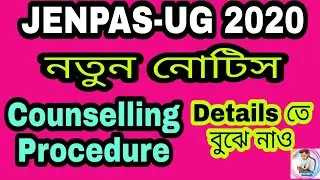 JENPAS-UG 2020 | Full counselling Procedure in details in Bengali | #Stand_With_JENPAS_Aspirants