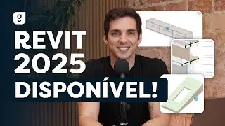 REVIT 2025 DISPONÍVEL | ATUALIZAÇÕES E NOVIDADES