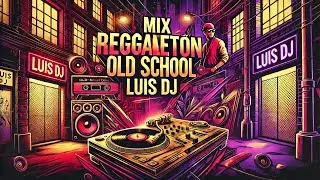 🚨MIX DE REGGAETÓN OLD SCHOOL 2025 🔥 | Perreo 2000 - Luis DJ - EL RELÁMPAGO DEL MIX🎧 #oldschool