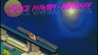 Space Haven, Alpha 12 Showcase (experimental)