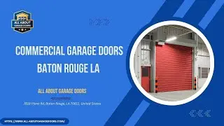 Commercial Garage Doors Baton Rouge LA  | All About Garage Doors