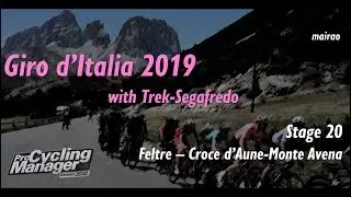 Giro d'Italia 2019 - Stage 20 // Feltre - Croce d&rsquo;Aune-Monte Avena // Pro Cycling Manager 2018