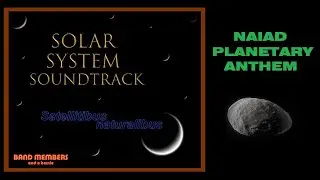 Naiad Planetary Anthem