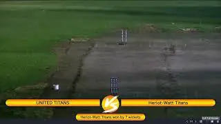 United Titans vs Heriot-Watt Titans / MCC Friday Bash / MCC CRICKET GROUND