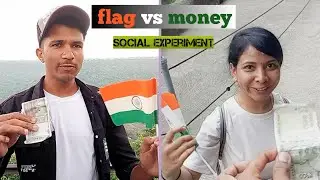 Flag vs Money | social experiment | Tausif zehen